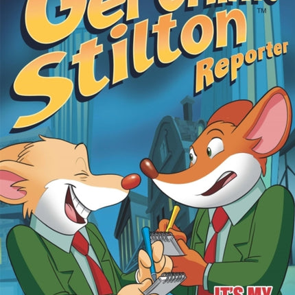 Geronimo Stilton Reporter Vol. 2: It's MY Scoop