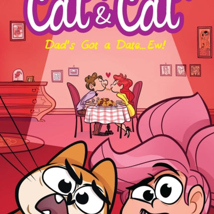 Cat And Cat #3: My Dad's Got a Date... Ew