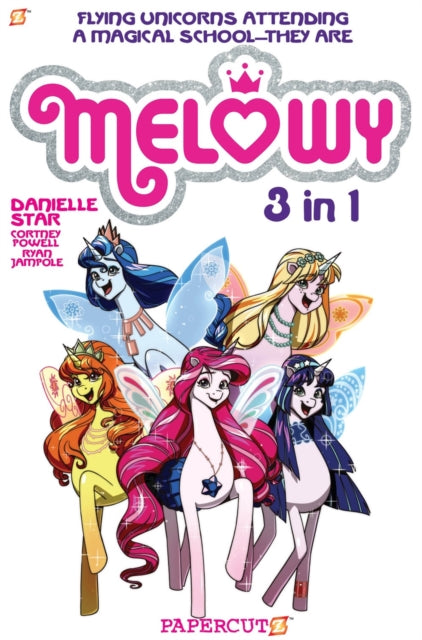 Melowy 3-in-1 Vol. 1: Collects The Test of Magic, The Fashion Club of Colors, and Time To Fly