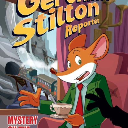 Geronimo Stilton Reporter Vol. 11: Intrigue on the Rodent Express