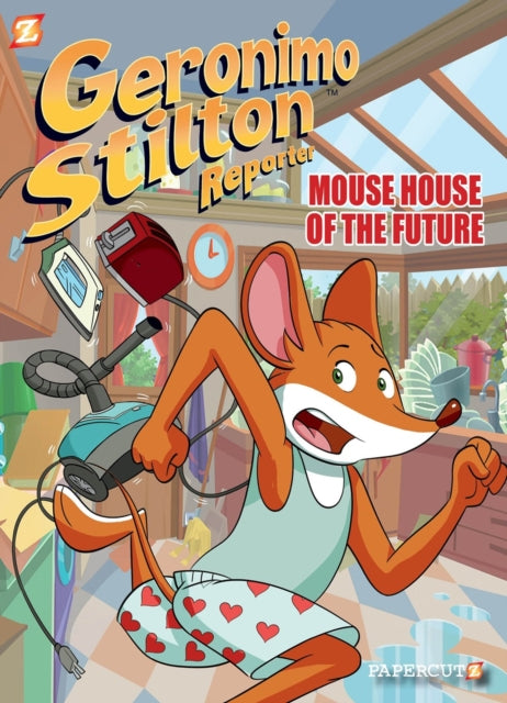 Geronimo Stilton Reporter Vol. 12: Mouse House of the Future