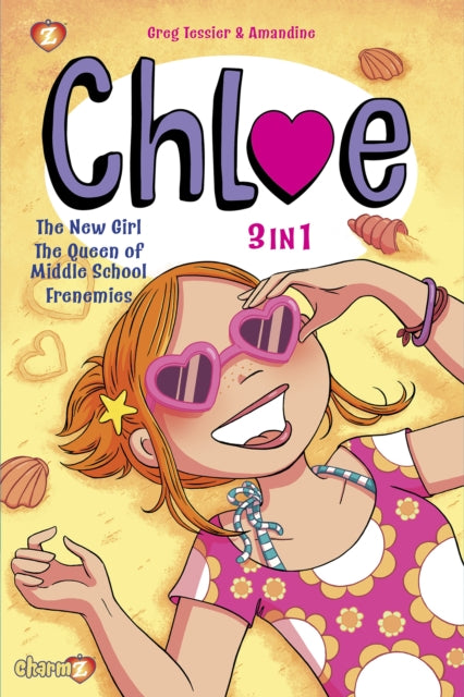 Chloe 3-in-1 Vol. 1: Collecting 'The New Girl,' 'The Queen of Middle School,' and 'Frenemies'