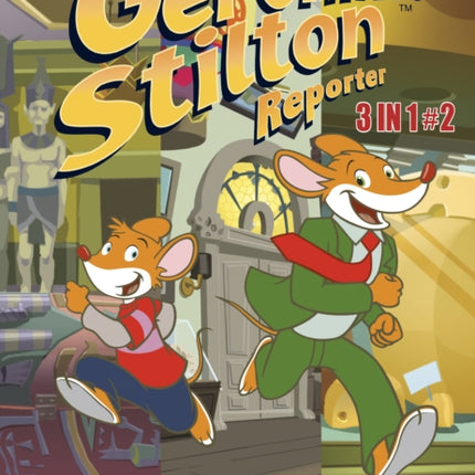 Geronimo Stilton Reporter 3-in-1 Vol. 2: Collecting 'Stop Acting Around,' 'The Mummy with No Name,' and 'Barry the Moustache'