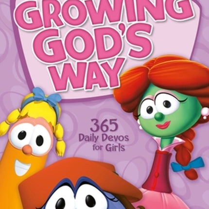 Growing God's Way: 365 Daily Devos for Girls