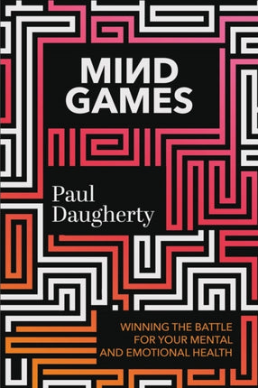 Mind Games: Winning the Battle for Your Mental