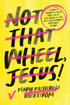 Not That Wheel Jesus