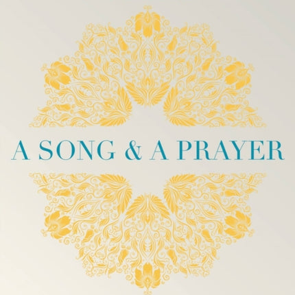 A Song and A Prayer: 30 Devotions Inspired by My Favorite Songs