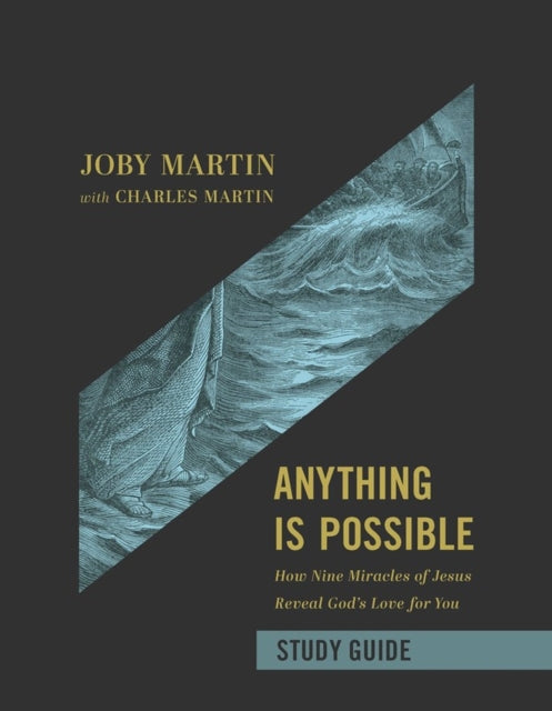 Anything Is Possible Study Guide: How Nine Miracles of Jesus Reveal God's Love for You