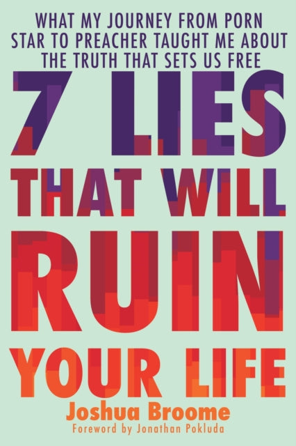 7 Lies That Will Ruin Your Life