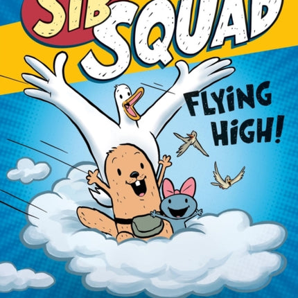 Sib Squad Flying High