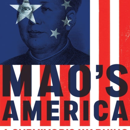 Mao's America: A Survivor’s Warning