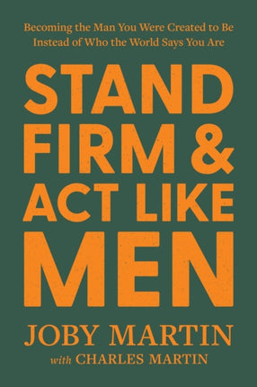Stand Firm and ACT Like Men