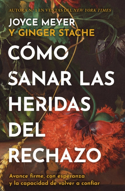 Cómo Sanar Las Heridas del Rechazo Healing the