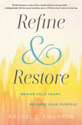 Refine and Restore: Revive Your Heart, Release