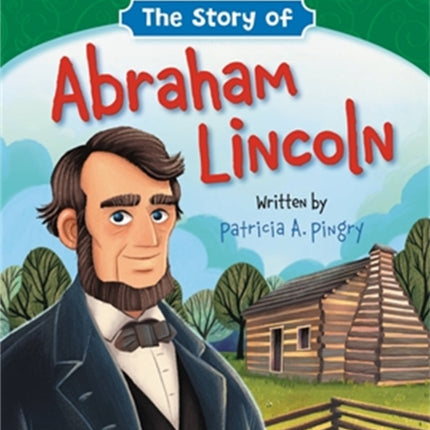 The Story of Abraham Lincoln