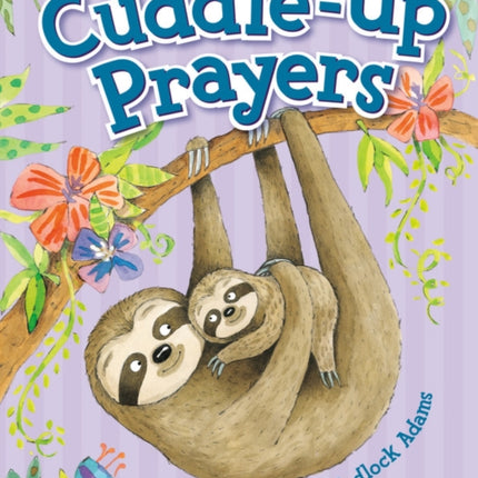 Cuddle-Up Prayers: Illustrated by Mernie