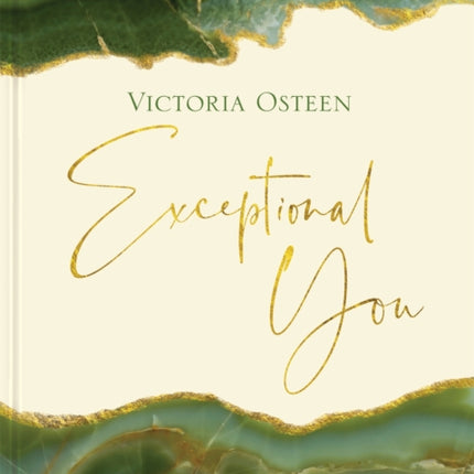 Exceptional You Journal: 7 Ways to Live Encouraged, Empowered, and Intentional