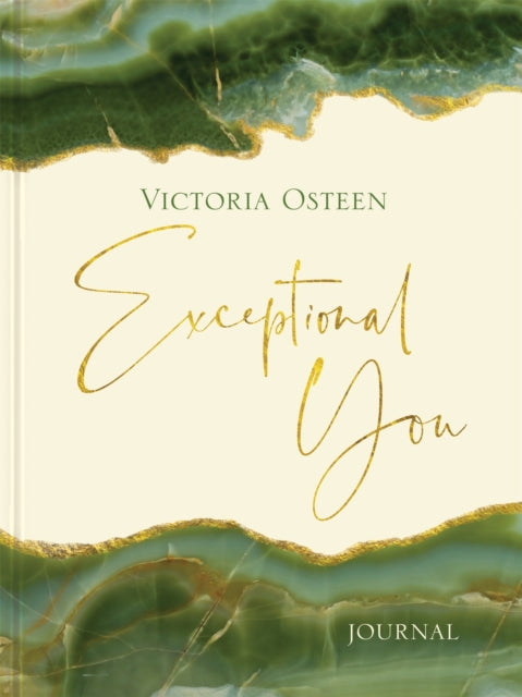 Exceptional You Journal: 7 Ways to Live Encouraged, Empowered, and Intentional