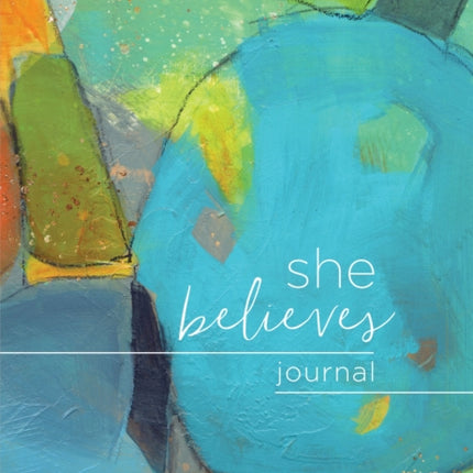 She Believes... Journal