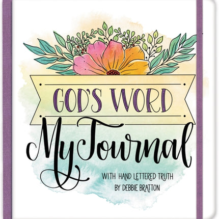 God's Word, My Journal (Cloth Spine Journal): with Hand Lettered Truth by Debbie Bratton