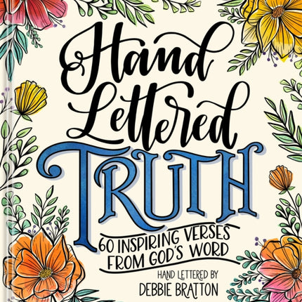 Hand Lettered Truth: 60 Inspiring Verses from God's Word