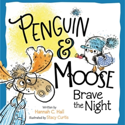 Penguin & Moose Brave the Night