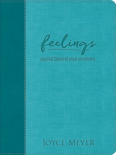 Feelings (Teal LeatherLuxe® Journal): Journal Beyond Your Emotions