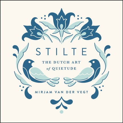 Stilte: The Dutch Art of Quietude