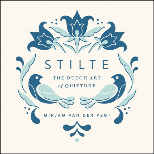 Stilte: The Dutch Art of Quietude