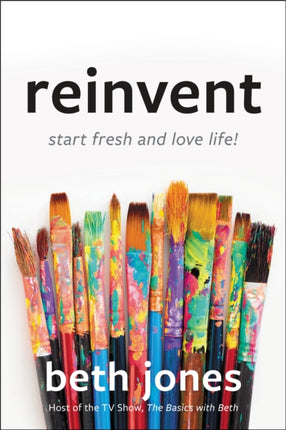 Reinvent: Start Fresh and Love Life!