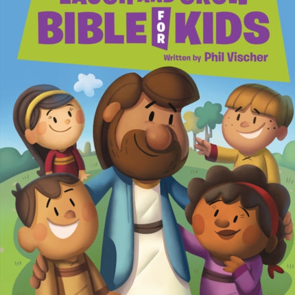 Laugh and Grow Bible for Kids The Gospel in 52 FiveMinute Bible Stories