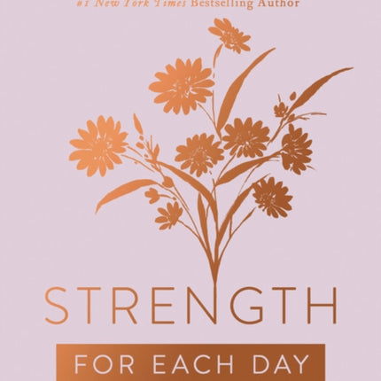 Strength for Each Day: 365 Devotions to Make Every Day a Great Day