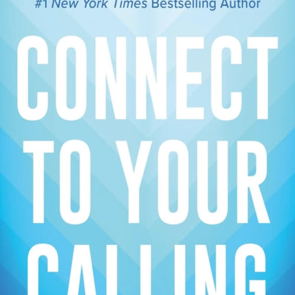 Connect to Your Calling