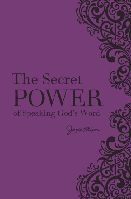 The Secret Power of Speaking God's Word (New Deluxe Binding)