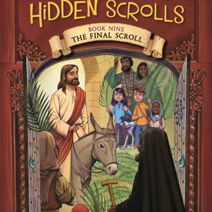 The Secret of the Hidden Scrolls: The Final Scroll, Book 9