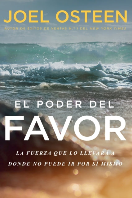 El Poder del Favor: The Force That Will Take You