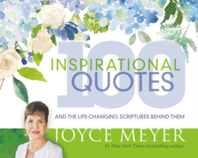 100 Inspirational Quotes And the LifeChanging Scriptures Behind Them Faithwords