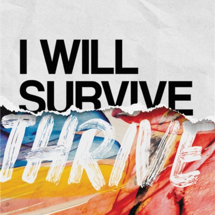 I Will Thrive: Find Your Fight to Claim True Freedom