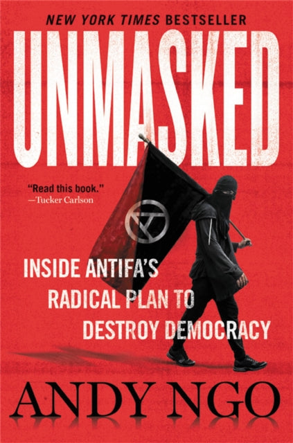 Unmasked: Inside Antifa's Radical Plan to Destroy Democracy