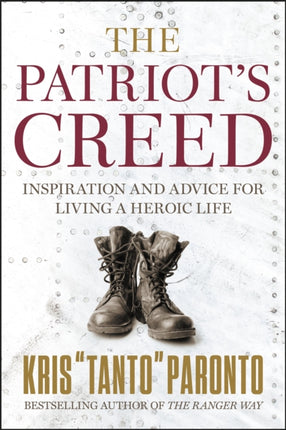 The Patriot's Creed: Inspiration and Advice for