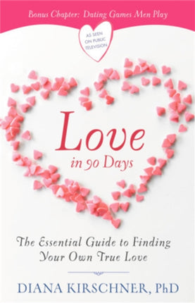 Love in 90 Days (Revised): The Essential Guide to Finding Your Own True Love