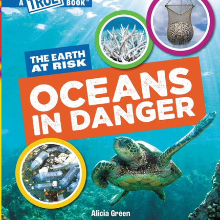 Oceans in Danger a True Book The Earth at Risk