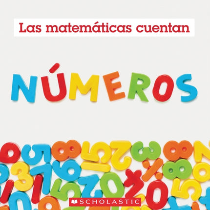 Números Las Matemáticas Cuentan