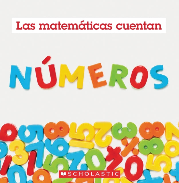 Números Las Matemáticas Cuentan