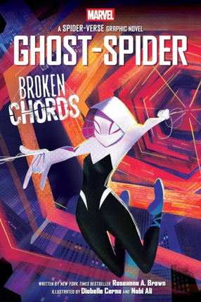 GhostSpider Broken Chords an Original SpiderGwen Graphic Novel