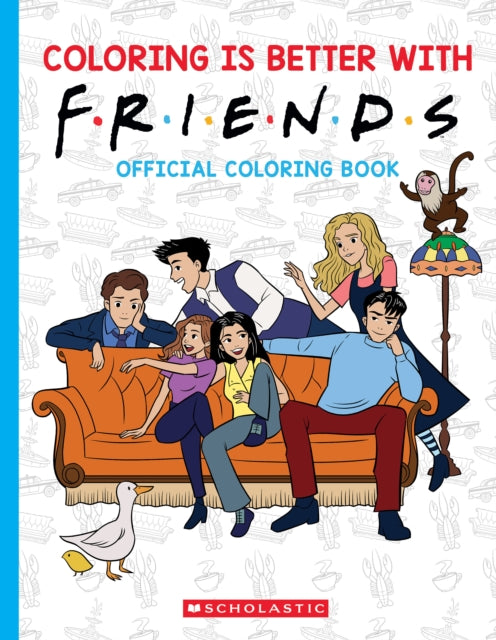 Coloring is Better with Friends Official Friends Coloring Book