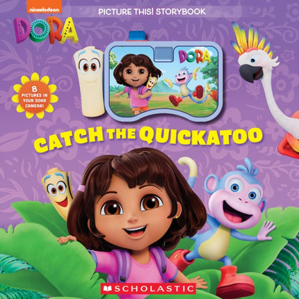 Catch the Quickatoo A Picture This Storybook Dora