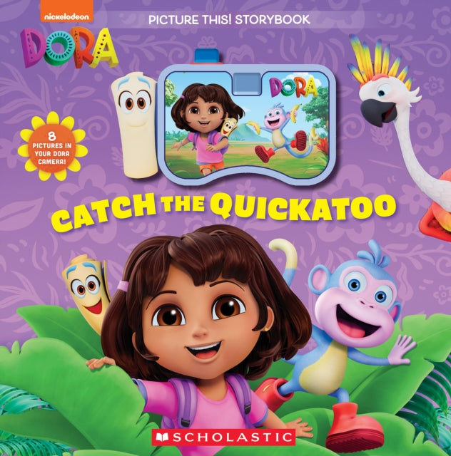 Catch the Quickatoo A Picture This Storybook Dora