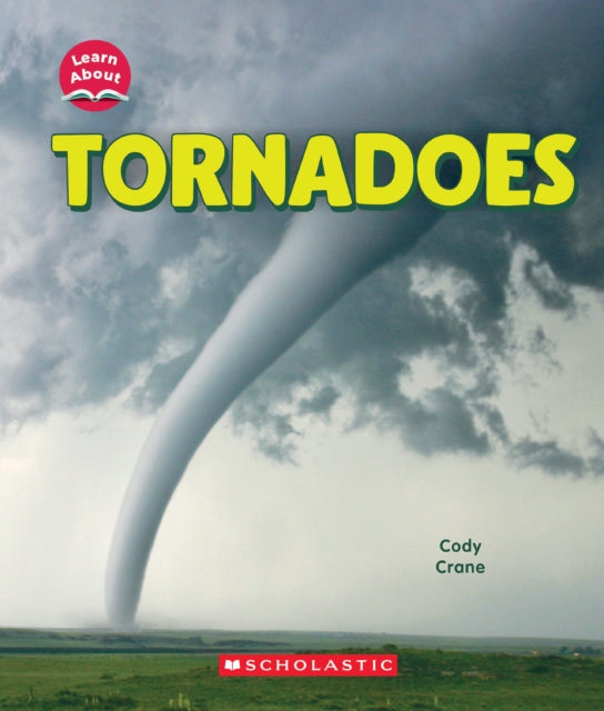 Tornadoes Learn About Wild Weather