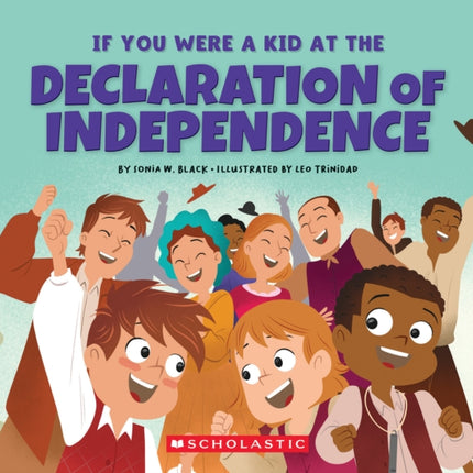 If You Were a Kid at the Declaration of